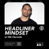 Headliner Mindset - Nik Cherwink