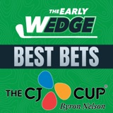 2024 CJ Cup Byron Nelson BEST BETS & PICKS! | The Early Wedge