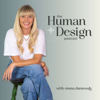 The Human Design Podcast - Emma Dunwoody