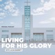 Living For His Glory