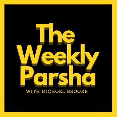 The Weekly Parsha - With Michoel Brooke