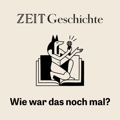 ZEIT Geschichte. Wie war das noch mal? ZEIT Geschichte. Wie war das noch mal?