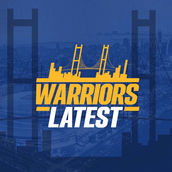 Warriors Latest | Golden State Warriors Daily Podc... Image