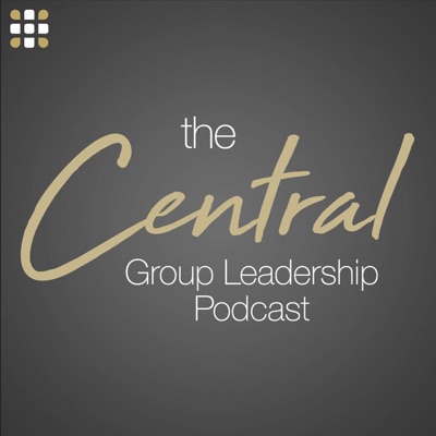 The Central Group Leadership Podcast