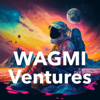 WAGMI Ventures Podcast - WAGMI Ventures