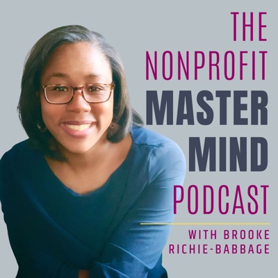 Nonprofit Mastermind Podcast:Brooke Richie-Babbage