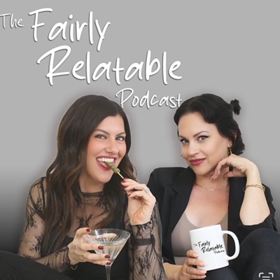 The Fairly Relatable Podcast