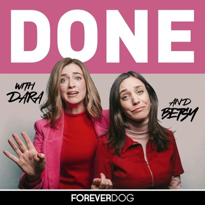 DONE with Dara Katz and Betsy Kenney DONE with Dara Katz and Betsy Kenney