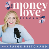 The Money Love Podcast - Paige Pritchard