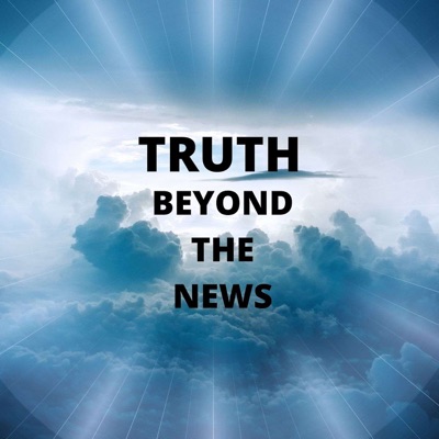 Truth Beyond the News
