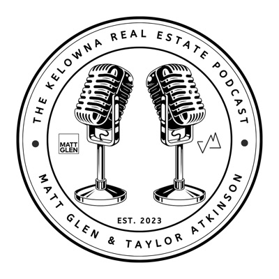 Kelowna Real Estate Podcast Kelowna Real Estate Podcast