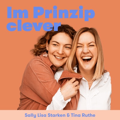 Im Prinzip clever:Tina Ruthe und Sally Lisa Starken