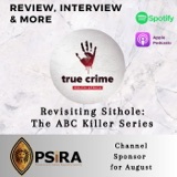 Revisiting Sithole: The ABC Killer Series - Review, Interview & More