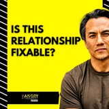 Therapy Thursdays | Is This Relationship Fixable?