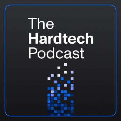 The Hardtech Podcast The Hardtech Podcast