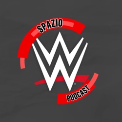 Spazio WWE Podcast 🎙️
