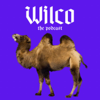 Wilco the Podcast - Lance Hill & Matt Morgan