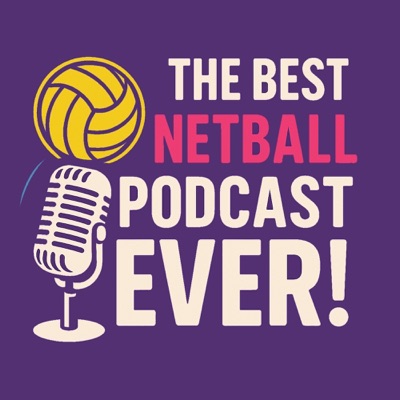 The Best Netball Podcast EVER! The Best Netball Podcast EVER!