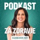 Podkast Za zdravje