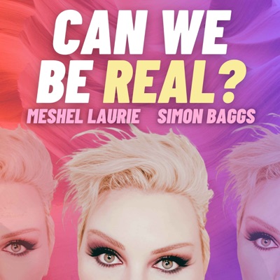 Can We Be Real?:Meshel Laurie and Simon Baggs