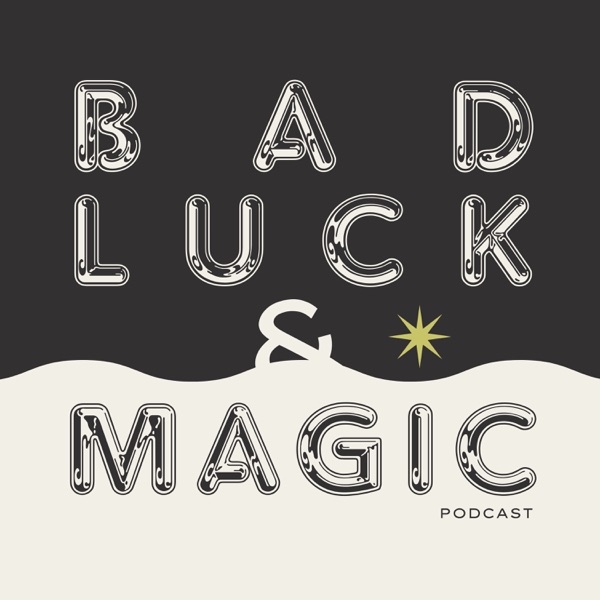 Bad Luck and Magic