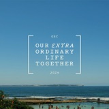 Our Extraordinary Life Together | The Day of Pentecost