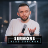 Vlad Savchuk Sermons - Vladimir Savchuk