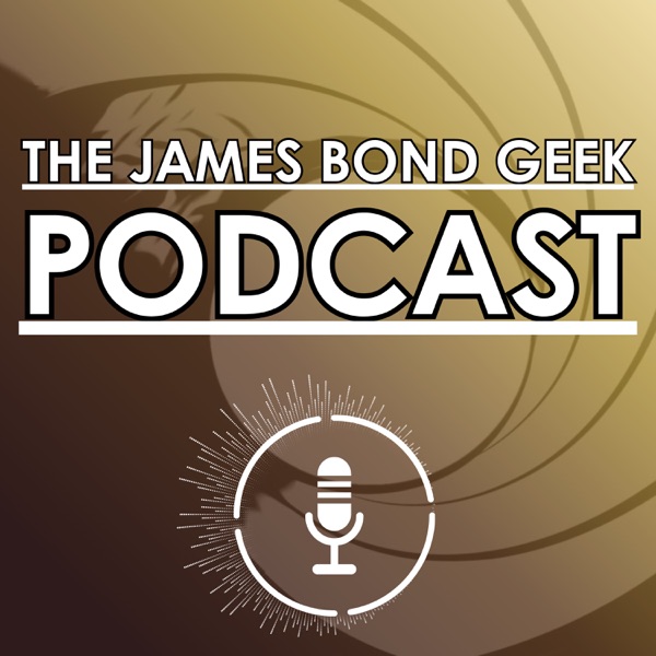 The James Bond Geek Podcast