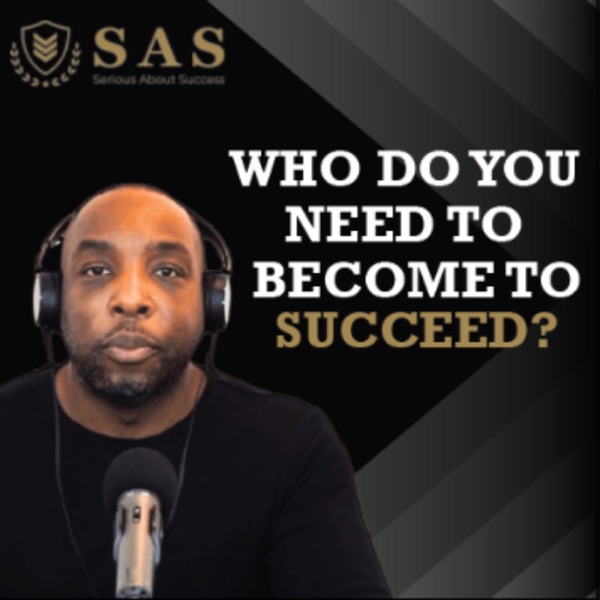 Serious About Success Podcast Image