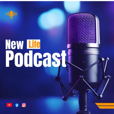 New Life Podcast