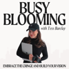 Busy Blooming with Tess Barclay - Tess Barclay