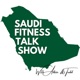 The Saudi Fitness Talk Show