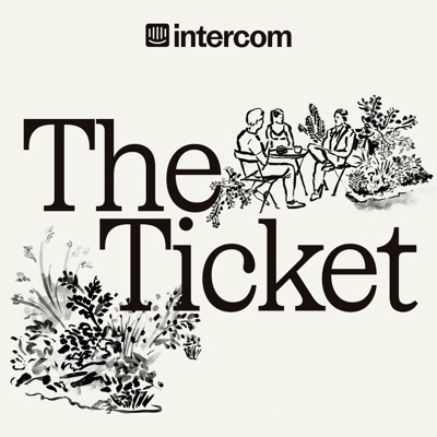 The Ticket: Discover the Future of Customer Service, Support, and Experience, with Intercom The Ticket: Discover the Future of Customer Service, Support, and Experience, with Intercom