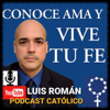 CONOCE AMA Y VIVE TU FE con Luis Román - LUIS ROMAN