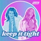 Keep It Tight