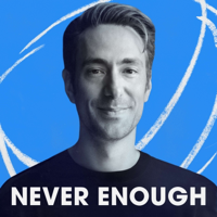 Never Enough podcast