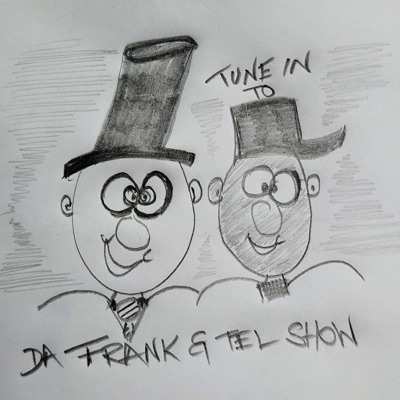 Frank and Tel's Talk Show