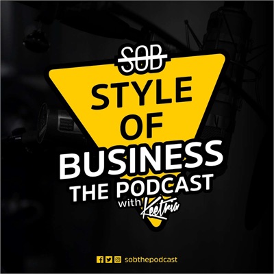 SOB: Style of Business The Podcast