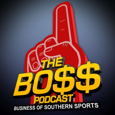 The BOSS Podcast (The Business Of Southern Sports)