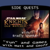 Side Quests Episode 349: Star Wars: Knights of the Old Republic with Bradly Shankar
