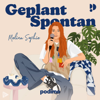 Geplant Spontan - Podchaos mit Melina Sophie - Melina Sophie, Podimo