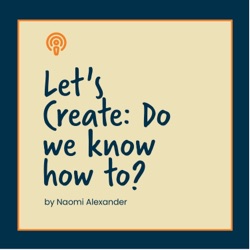 Let's Create: Do We Know How To?