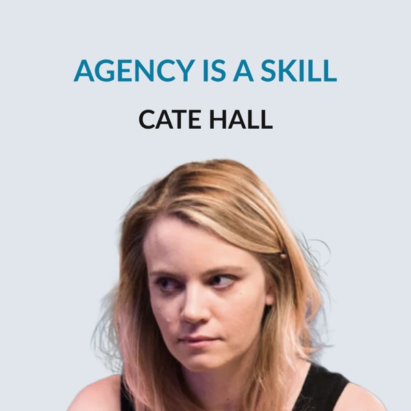 #174 Agency Is A Skill — Cate Hall on leaving law for poker, developing agency, deterministic vs probabilistic economy, risk, burnout, asking dumb questions, defining ambition, seeking real feedback, and the surface area of luck photo