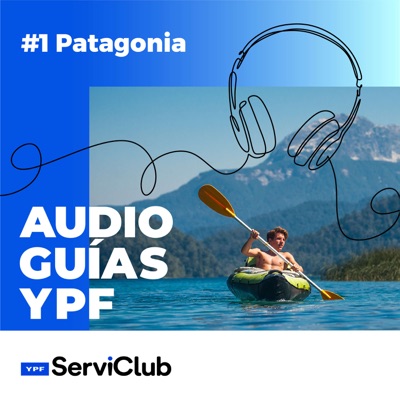 Audioguías YPF: Patagonia:YPF