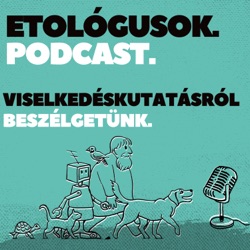 Etológusok.Podcast.