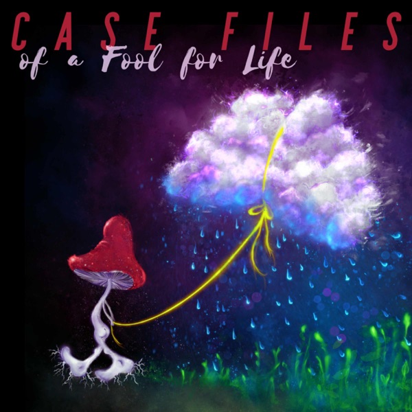 Case Files of a Fool for Life Cover Art
