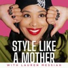 Logo of the podcast Style Like a Mother Logo of the podcast Style Like a Mother