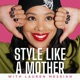 Style Like a Mother