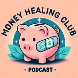 Money Healing Club Podcast