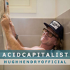 The ACID Capitalist Podcast - Hugh Hendry